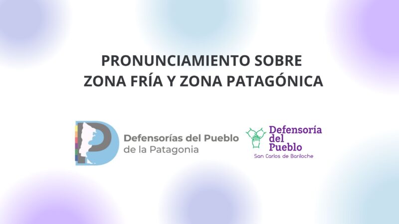 Pronunciamiento De La Red De Las Defensorías Del Pueblo De La Patagonia Sobre Zona Fría Y Zona